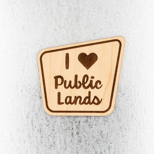 I Heart Public Lands Wood Magnet