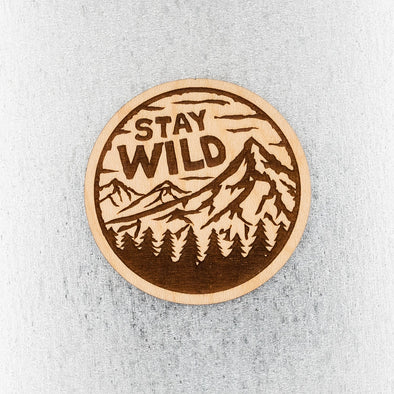 Stay Wild Wood Magnet